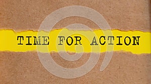 TIME FOR ACTION , appearing behind torn brown paper, business