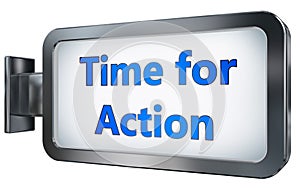 Time for Action on billboard background
