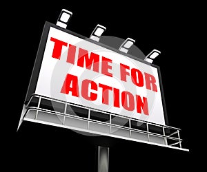 Time for Action Sign Shows Urgency Rush to Act