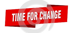 time for change banner template. time for change ribbon label.