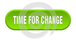 time for change button