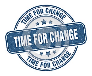 time for change stamp. time for change round grunge sign.