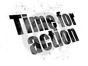 Time concept: Time for Action on Digital background