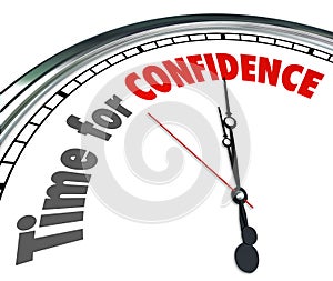 Time for Confidence Clock Words Good Positive Can Do Attitude