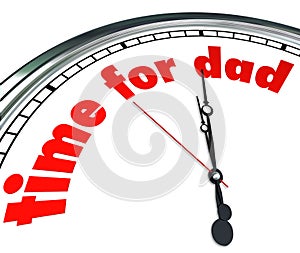 Time for Dad Clock Fatherhood Father's Day Appreciation