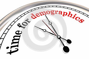 Time for Demographics Clock Words Research Audience 3d Illustration