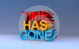 time has gone on blue