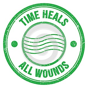 TIME HEALS ALL WOUNDS text on green round postal stamp sign