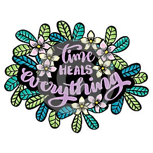Time heals everything hand lettering.