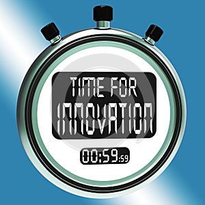 Time For Innovation Means Creative Development And Ingenuity