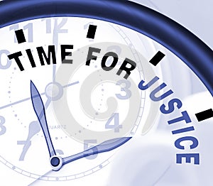 Time For Justice Message Shows Law And Punishment photo