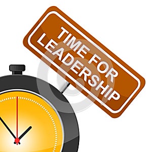 Time For Leadership Means Manage Guidance And Command