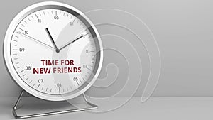 TIME FOR NEW FRIENDS caption on the clock face. Conceptual 3D rendering