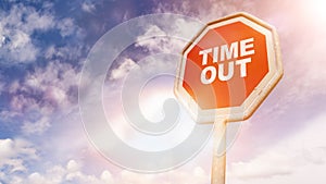 Time Out, text on red traffic sign