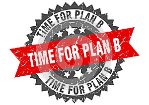 time for plan b stamp. time for plan b grunge round sign.