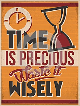 Time is Precious Waste it Wisely