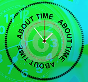 About Time Represents Being Late And Hurry