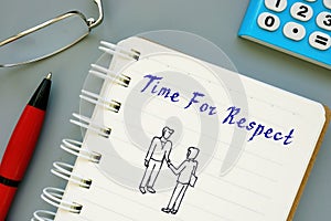 Time For Respect sign on the sheet