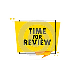 Time for review. Origami style speech bubble banner. Poster with text Time for review. Sticker design template. Vector EPS 10.
