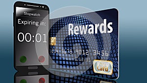 Time is running out on expiring credit card rewards and a time on a cell phone next to a card makes this point.