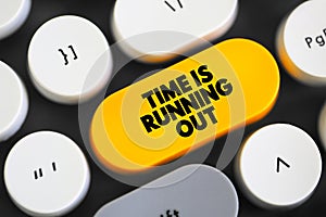 Time is running out text concept button on keyboard