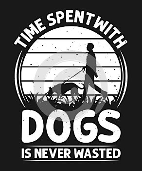 Time spent with dogs is never wasted vintage dog t-shirt