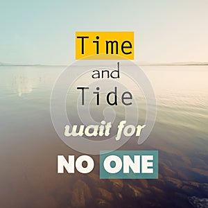 Time and Tide Wait For No One