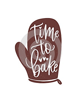 Time To Bake slogan or phrase handwritten with cursive calligraphic font on oven glove or mitt. Elegant lettering and