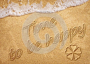 Time to be happy, happiness concept
