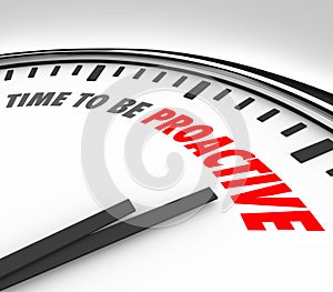 Time to Be Proactive Words Clock Attitude Ambition Success