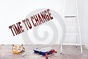 Time to change, Improvement and alteration at home, english text photo