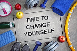 Time to change yourself. Fitness motivational quotes.