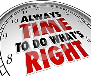 Always Time to Do What's Right Saying Clock Quote