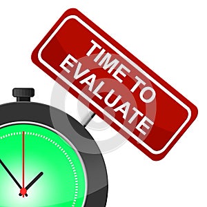 Time To Evaluate Indicates Interpret Evaluating And Calculate