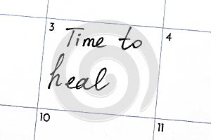 `time to heal` text write on calendar