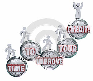 Time to Improve Your Credit Borrowers Rising on Clocks Better Sc photo