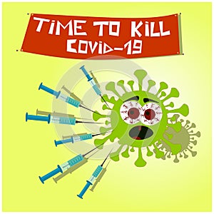 Time to kill covid19. Call for vaccination against coronavirus