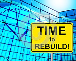 Time To Rebuild Represents At The Moment And Now
