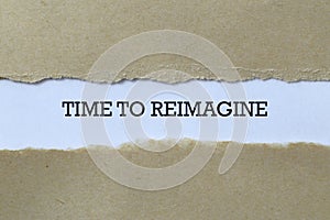 Time to reimagine on paper