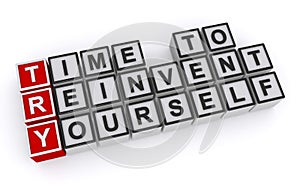 Time to reinvent yourself word blocks photo