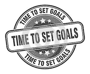 time to set goals stamp. time to set goals round grunge sign.