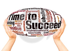 Time to Succeed word cloud hand sphere concept