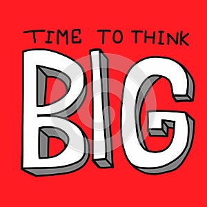 Time to think big word vector illustration