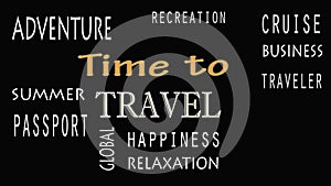 Time to Travel concept word cloud on black background