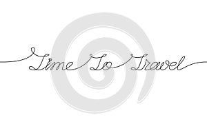 TIME TO TRAVEL handwritten inscription. Hand drawn lettering. alligraphy. One line drawing of phrase. Vector illustration. photo