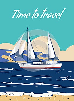 Time To Travel poster retro, sailing ship on the osean, sea. Tropical cruise, summertime travel vacation. Vector