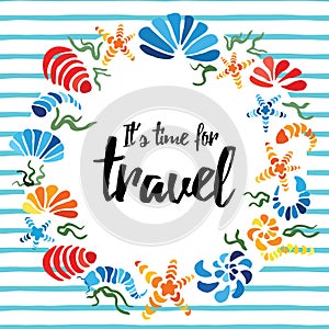 Time to travel quote on the cute hand drawn seashells wreath