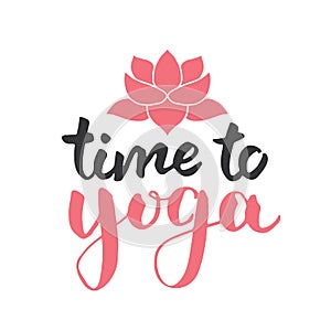 Time to Yoga Lettering. Calligraphic Hand Drawn yoga sketch doodle. Vector illustration