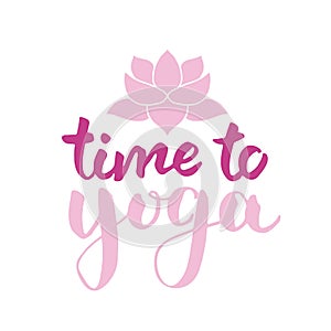 Time to Yoga Lettering. Calligraphic Hand Drawn yoga sketch doodle. Vector illustration