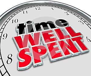 Time Well Spent 3D Words Saying Quote Clock Face photo